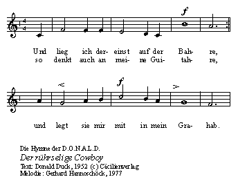 Songtext des rührseligen Cowboys: Und lieg' ich dereinst auf der Bahre, dann denkt auch an meine Gu-i-tah-re, und gebt sie mir mit in mein Grab.